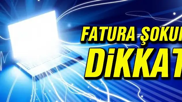 Fatura şokuna dikkat