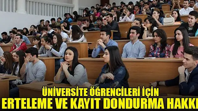 YÖK'ten üniversite öğrencileri için erteleme ve kayıt dondurma hakkı