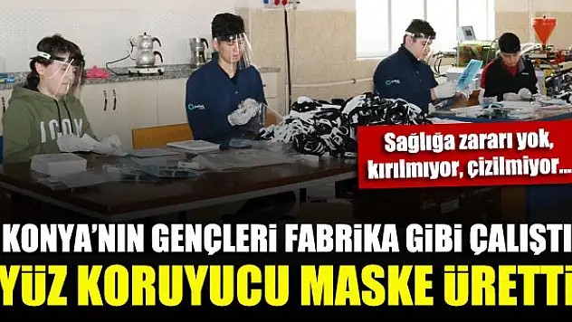 Konya'nın gençlerine kocaman alkış! Fabrika gibi çalıştılar, 'yüz koruyucu maske' ürettiler