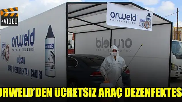 Orweld'den ücretsiz araç dezenfekte uygulaması