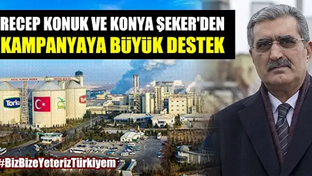 Recep Konuk ve Konya Şeker'den Milli Dayanışma Kampanyası'na destek