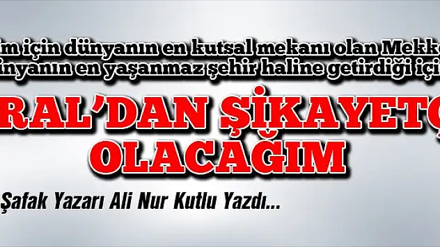 Kral'dan şikayetçi olacağım!