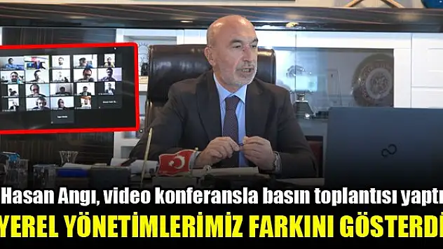 Hasan Angı: Yerel yönetimlerimiz farkını gösterdi