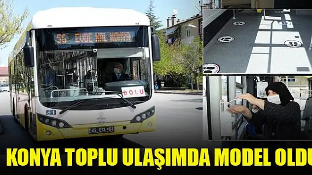 Konya toplu ulaşımda model oldu