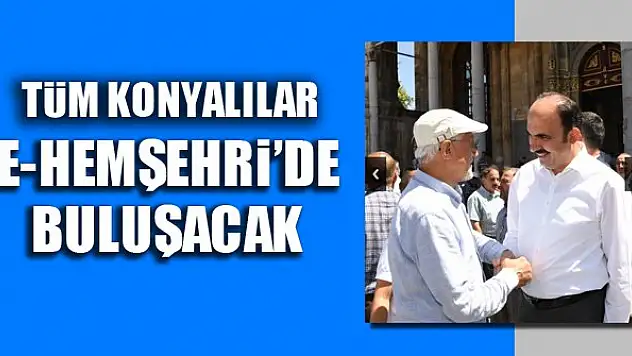 Tüm Konyalılar E-Hemşehri'de buluşacak