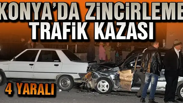 Konya'da zincirleme trafik kazası