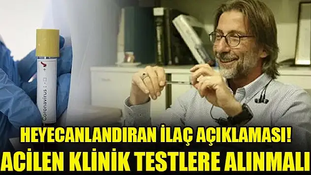 Prof. Ercüment Ovalı'dan koronavirüs ilacı açıklaması! Acilen klinik testlere alınmalı