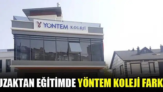 Uzaktan eğitimde Yöntem Koleji farkı