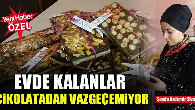 Evde kalanlar çikolatadan vazgeçemiyor