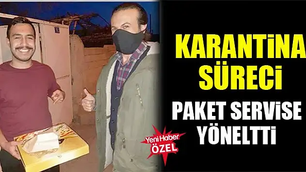 Karantina süreci paket servise yöneltti