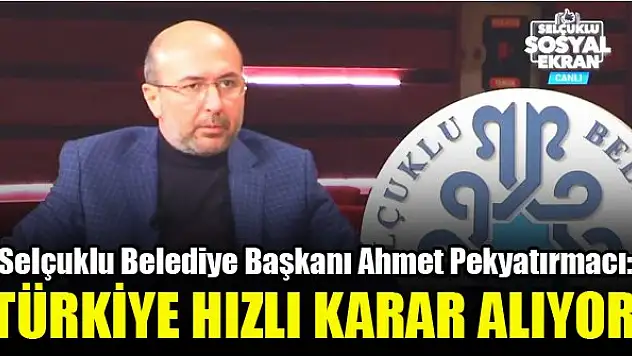 Ahmet Pekyatırmacı: Türkiye hızlı karar alıyor
