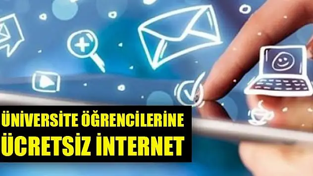 Üniversite öğrencilerine ücretsiz internet