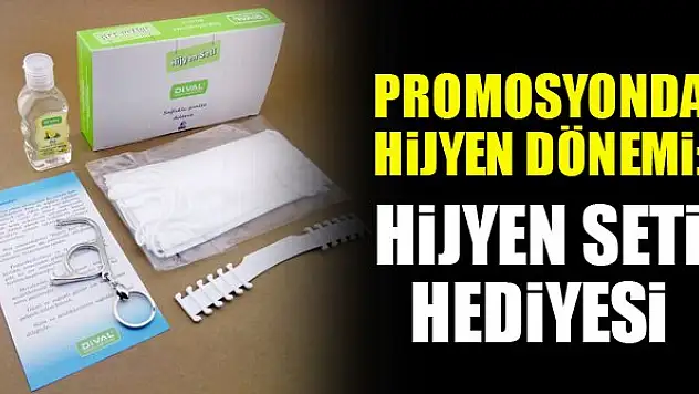 Promosyonda hijyen dönemi: Hijyen seti hediyesi