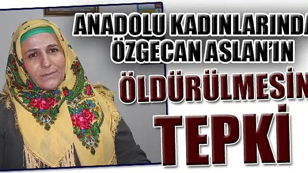 Anadolu kadınlarından Özgecan Aslan'ın öldürülmesine tepki