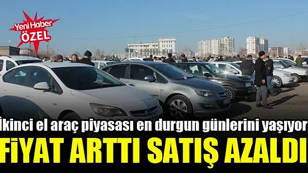 İkinci el araç piyasası en durgun günlerini yaşıyor...Fiyat arttı, satış azaldı