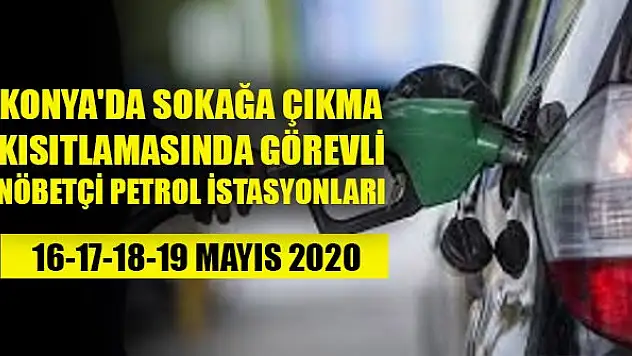 Konya'da sokağa çıkma kısıtlamasında görevli nöbetçi petrol istasyonları