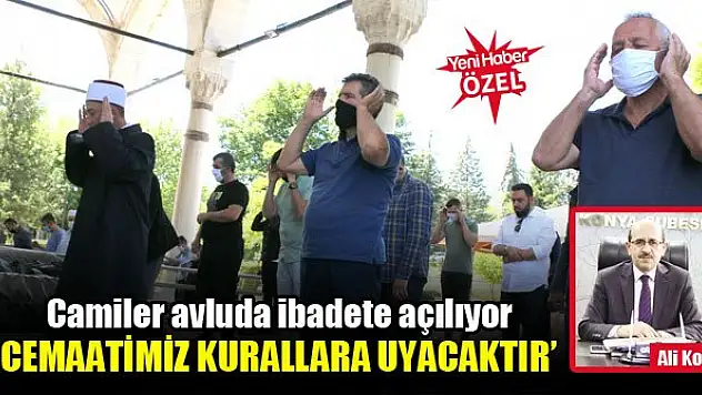 Diyanet-Sen Konya Şube Başkanı Ali Koç: Cemaatimiz kurallara uyacaktır