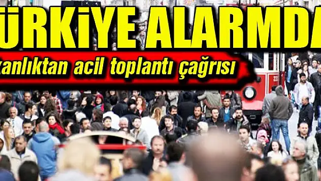 Türkiye alarmda! Bakanlıktan acil toplantı çağrısı