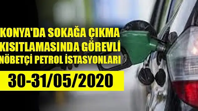 Konya'da sokağa çıkma kısıtlamasında görevli nöbetçi petrol istasyonları