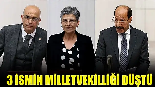 3 ismin milletvekilliği düştü
