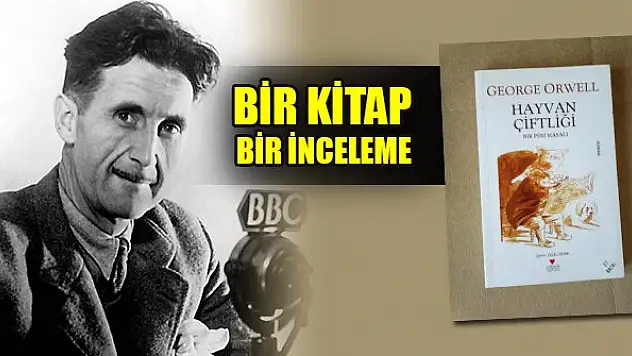 Bir kitap bir inceleme: Hayvan Çiftliği