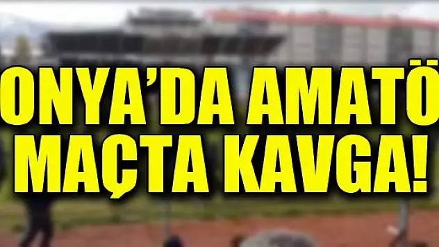 Konya'da amatör futbol maçında kavga