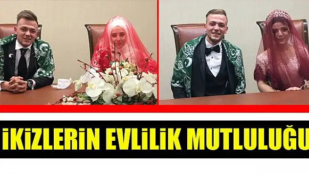İkizlerin evlilik mutluluğu