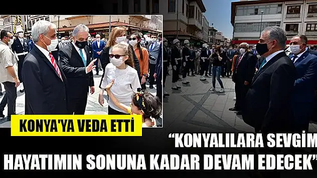 Vali Toprak Konya'ya veda etti