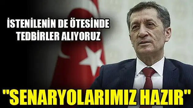 Milli Eğitim Bakanı Selçuk: İstenilenin de ötesinde tedbirler alıyoruz