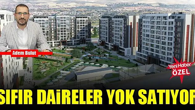Sıfır daireler yok satıyor