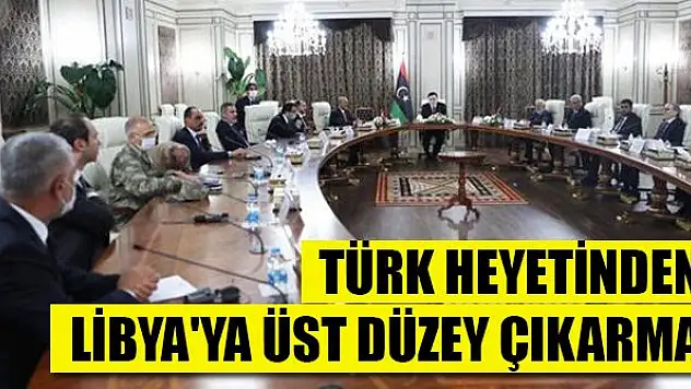 Libya'ya üst düzey ziyaret