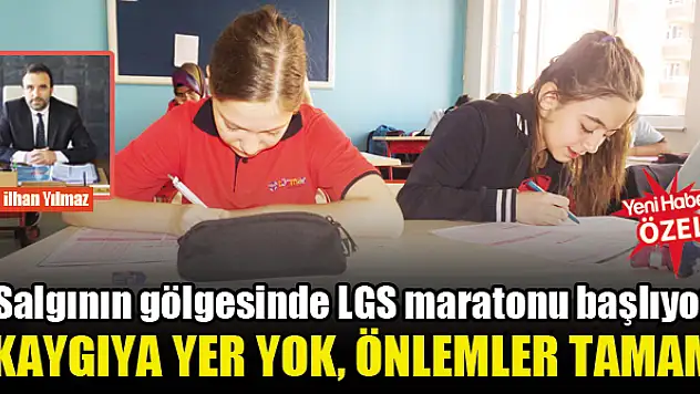 Salgının gölgesinde LGS maratonu başlıyor