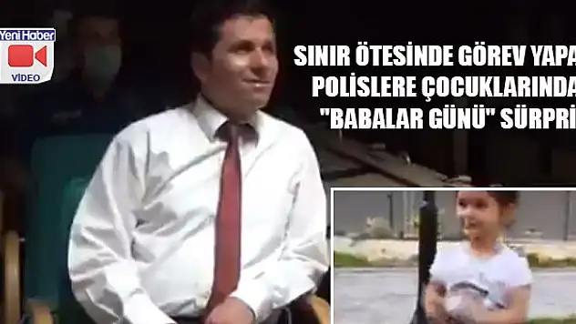 Konya Emniyeti'nden polislere duygu yüklü 'Babalar Günü' sürprizi