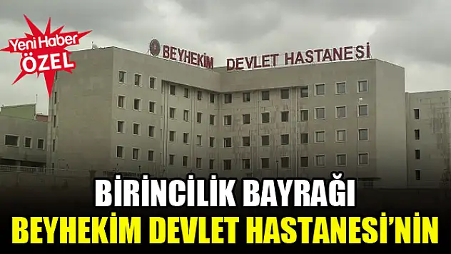 Birincilik bayrağı Beyhekim Devlet Hastanesi'nin