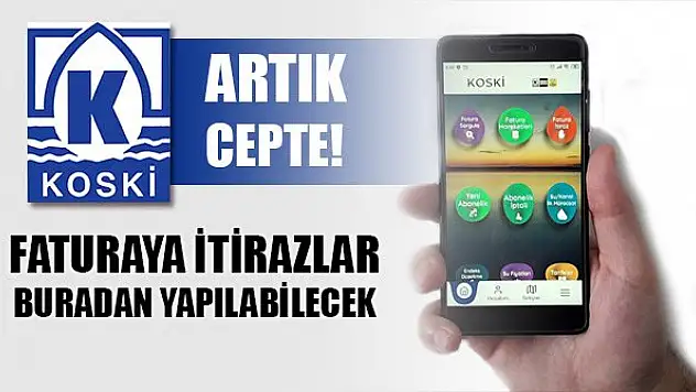 KOSKİ cepte! Aboneler faturaya buradan itiraz edebilecek