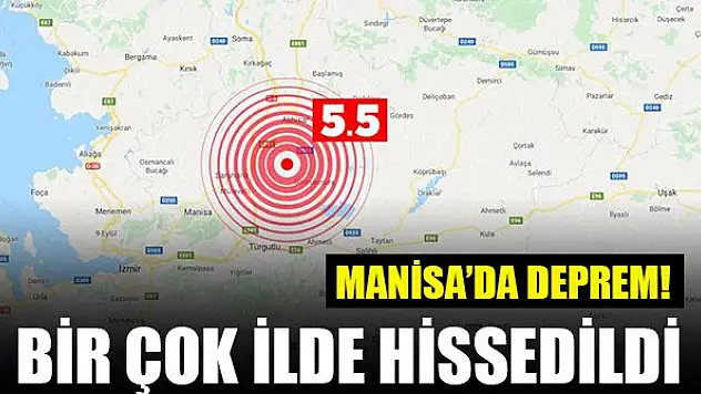 Manisa'da 5.5 büyüklüğünde deprem