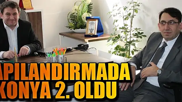 Yapılandırmada Konya 2. oldu