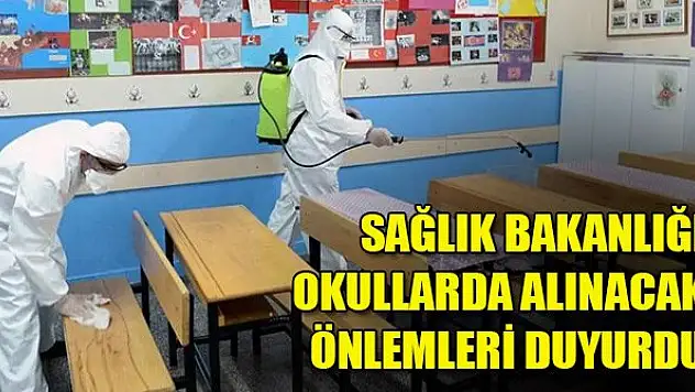 Sağlık Bakanlığı okullarda alınacak önlemleri duyurdu