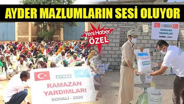 AYDER mazlumların sesi oluyor
