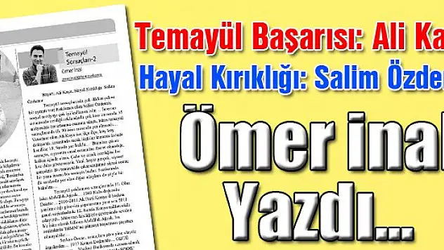 'Temayül Sonuçları (2)' Ömer İnal yazdı...