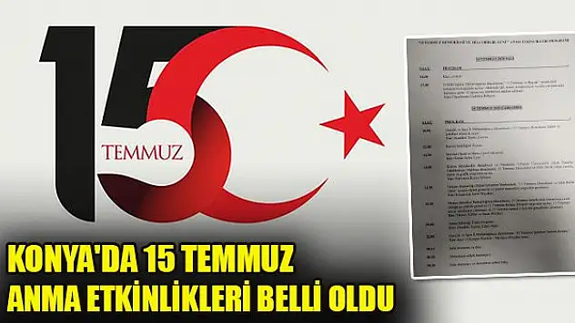 Konya'da 15 Temmuz anma etkinlikleri belli oldu