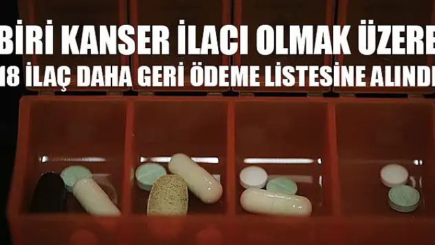 Bakan Selçuk: 1'i kanser olmak üzere 18 ilaç daha geri ödeme listesine alındı