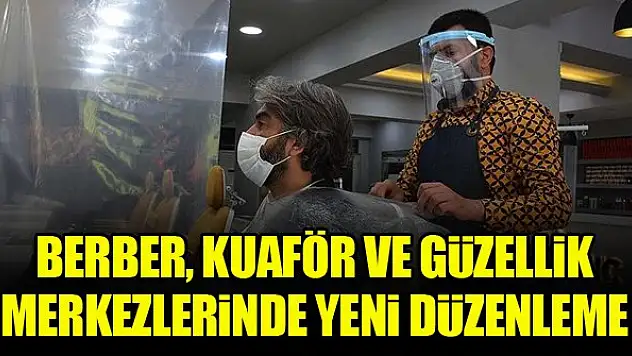 Berber, kuaför ve güzellik merkezlerinde yeni düzenleme
