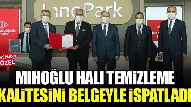 Mıhoğlu Halı Temizleme kalitesini belgeyle ispatladı