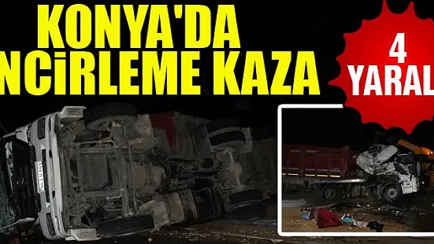 Konya'da zincirleme trafik kazası: 4 yaralı