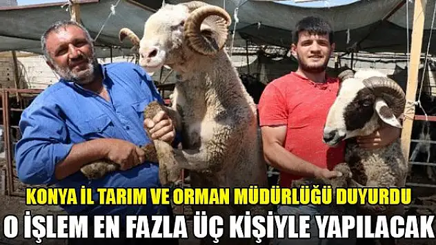 Konya İl Tarım ve Orman Müdürlüğünden kurban hizmetleriyle ilgili önemli açıklama