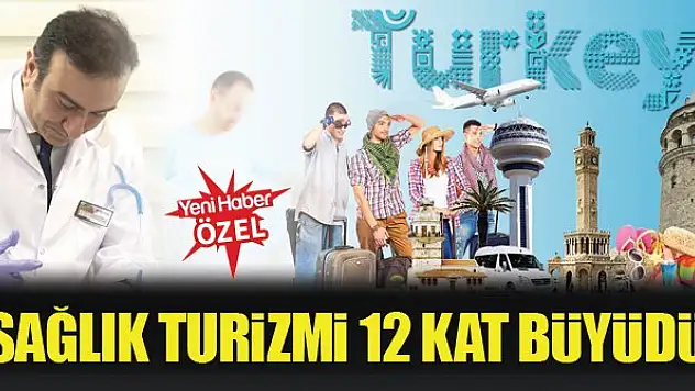 Sağlık turizmi 12 kat büyüdü