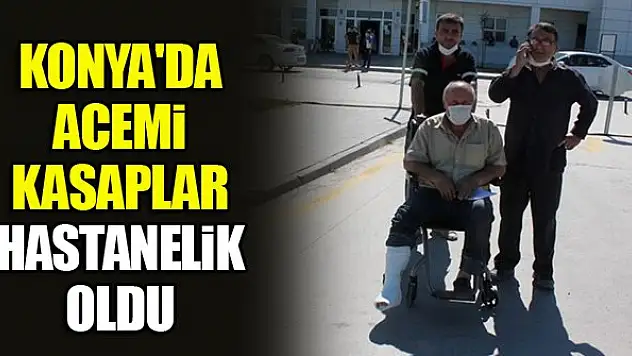 Konya'da 'acemi kasaplar' hastanelik oldu