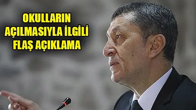 Bakan Ziya Selçuk'tan okulların açılmasıyla ilgili son dakika açıklaması