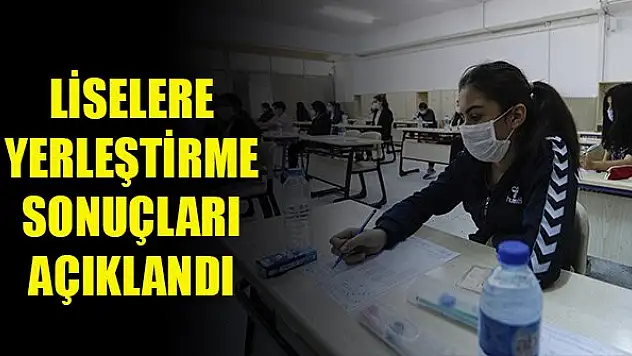 LGS birinci yerleştirme sonuçları açıklandı